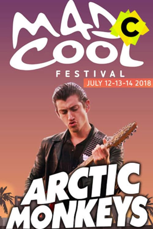 Arctic Monkeys - Live at Mad Cool Festival 2018のポスター