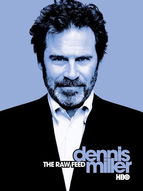 Dennis Miller: The Raw Feedのポスター