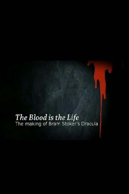The Blood Is the Life: The Making of 'Bram Stoker's Dracula'のポスター