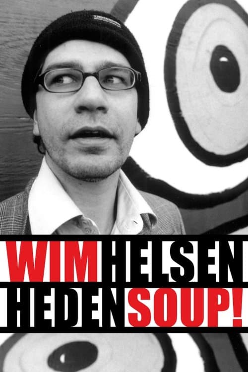 Wim Helsen: Heden Soup!のポスター