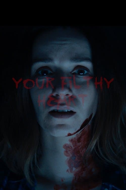 Your Filthy Heartのポスター