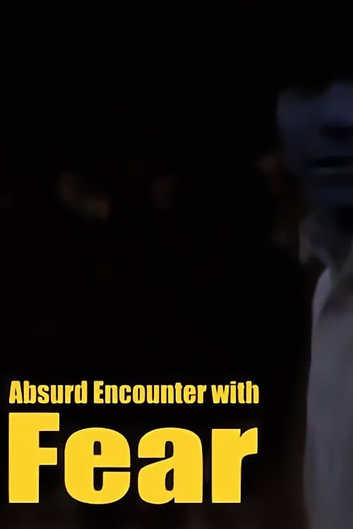 Absurd Encounter with Fearのポスター
