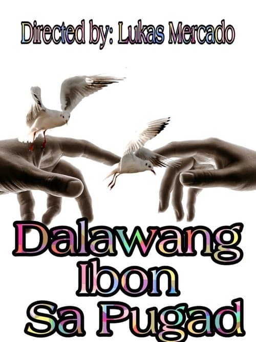 Dalawang Ibon Sa Pugadのポスター