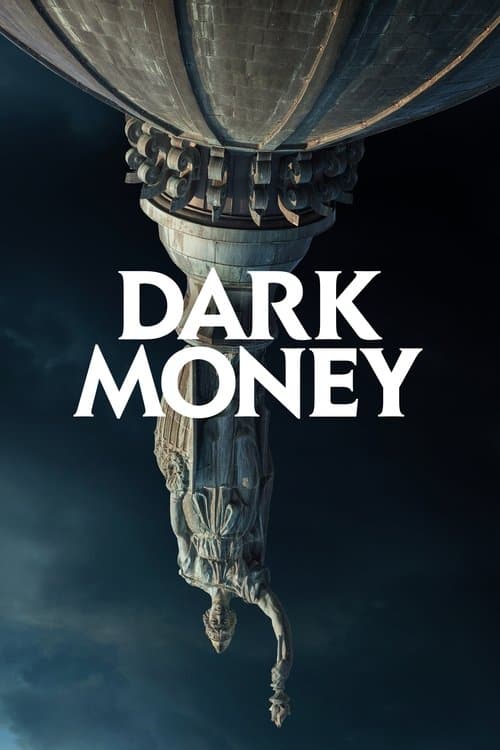 Dark Moneyのポスター
