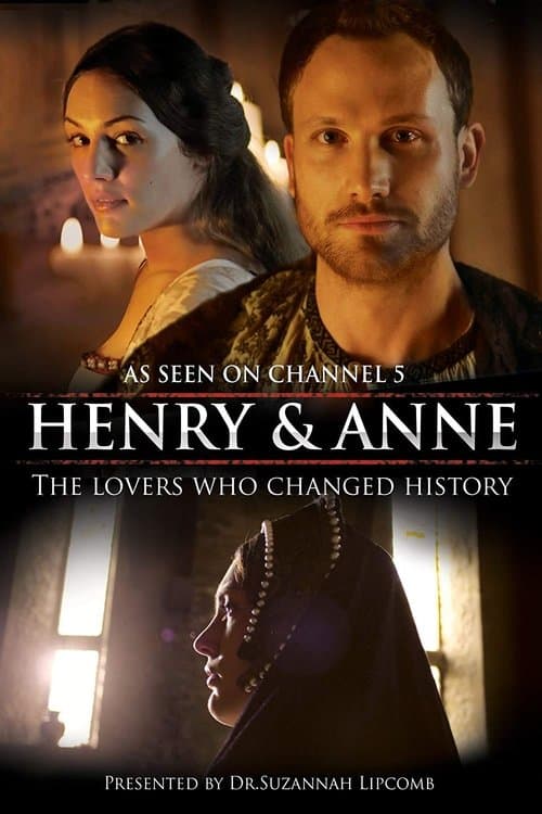 Henry and Anne: The Lovers Who Changed Historyのポスター
