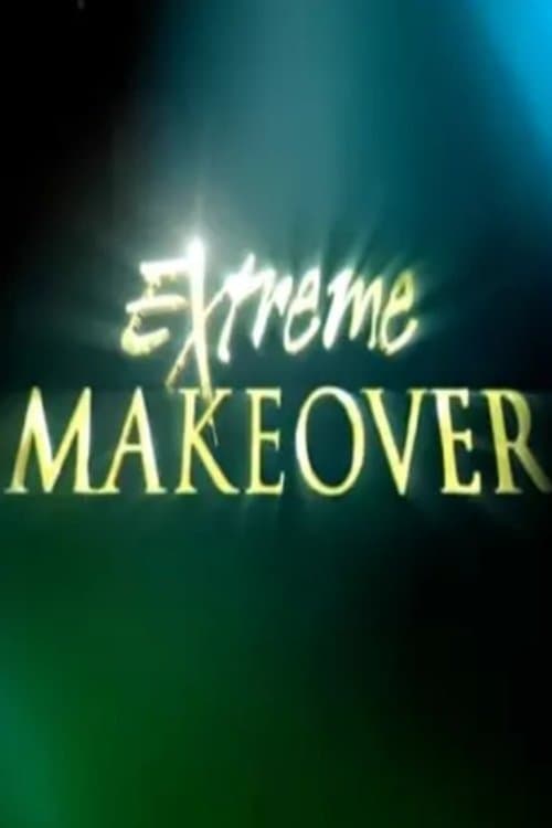 Extreme Makeoverのポスター