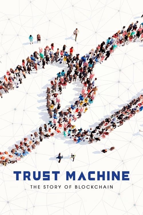 Trust Machine: The Story of Blockchainのポスター
