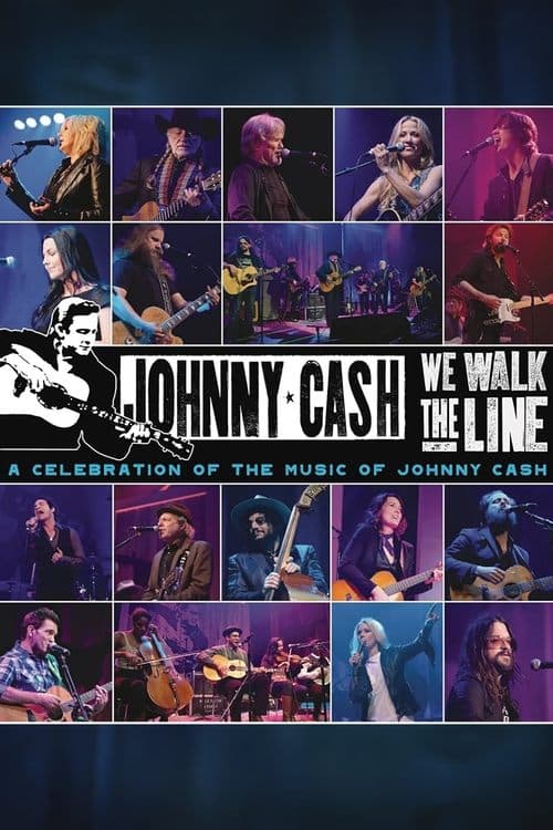 We Walk The Line: A Celebration of the Music of Johnny Cashのポスター