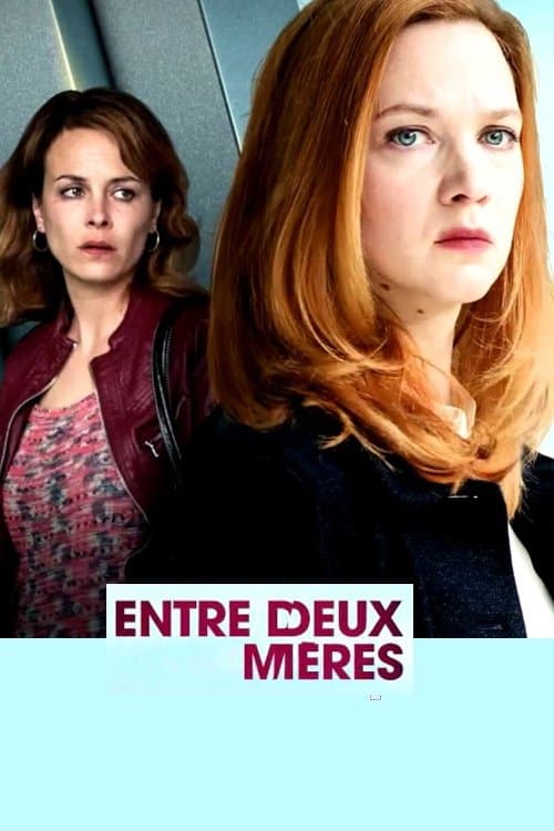 Entre deux mèresのポスター
