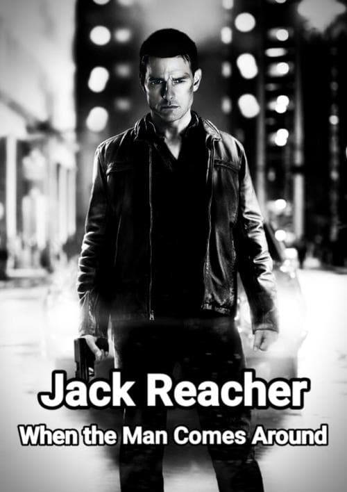 Jack Reacher: When the Man Comes Aroundのポスター