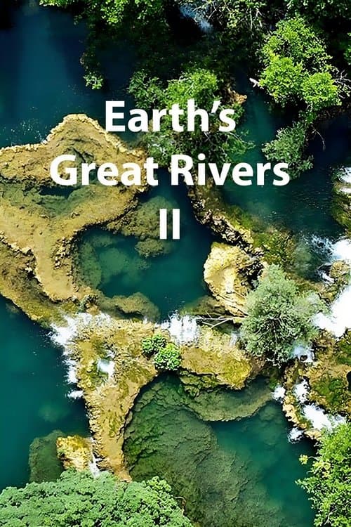 Earth's Great Rivers IIのポスター