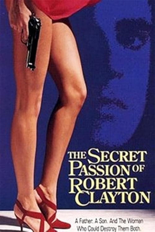 The Secret Passion of Robert Claytonのポスター