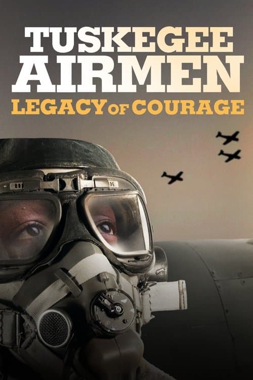 Tuskegee Airmen: Legacy of Courageのポスター