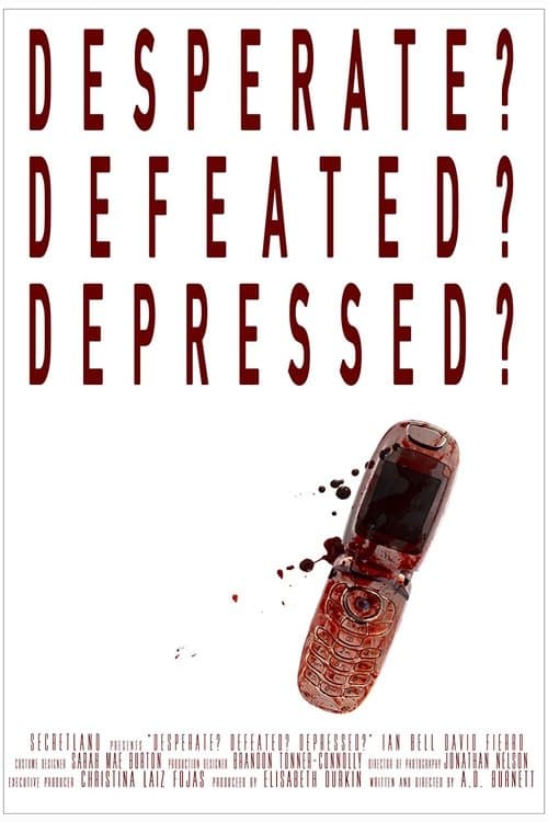 Desperate? Defeated? Depressed?のポスター