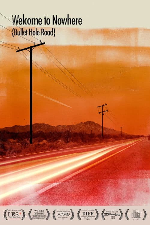 Welcome to Nowhere (Bullet Hole Road)のポスター