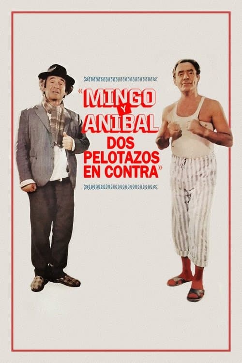 Mingo y Aníbal, dos pelotazos en contraのポスター