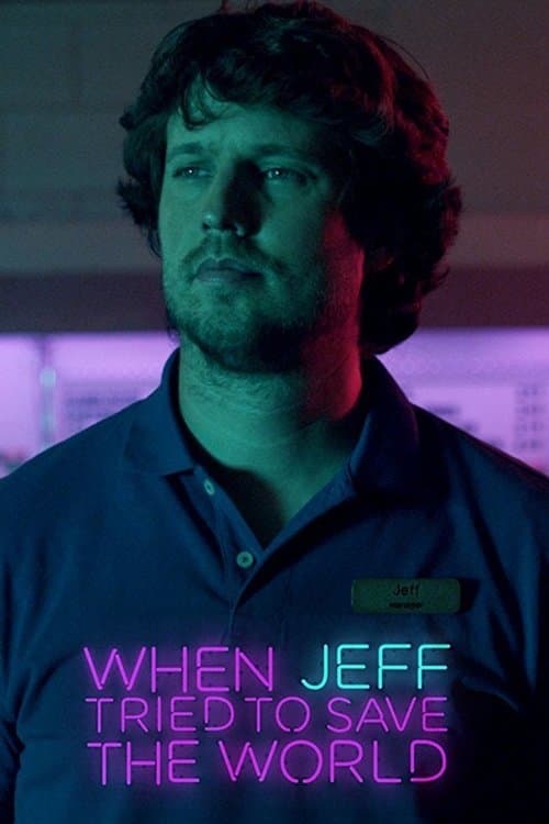 When Jeff Tried to Save the Worldのポスター