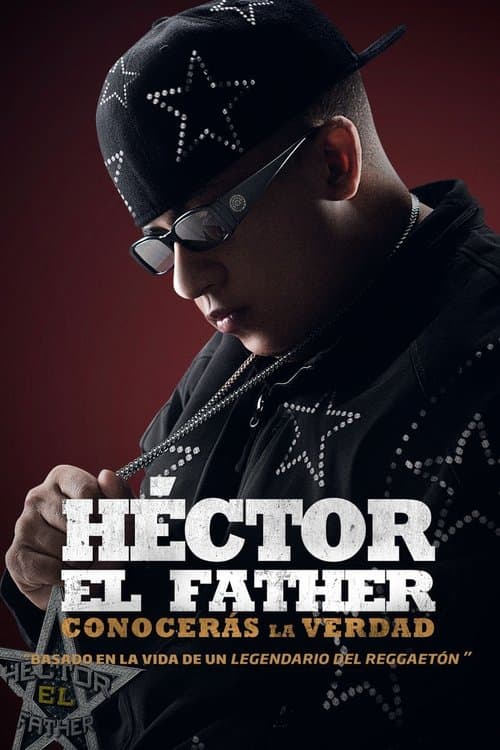 Héctor el Father: Conocerás la verdadのポスター