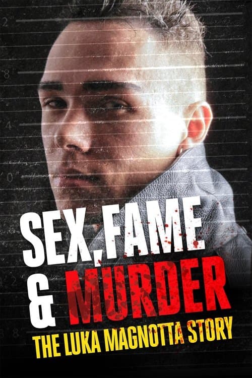 Sex, Fame and Murder: The Luka Magnotta Storyのポスター