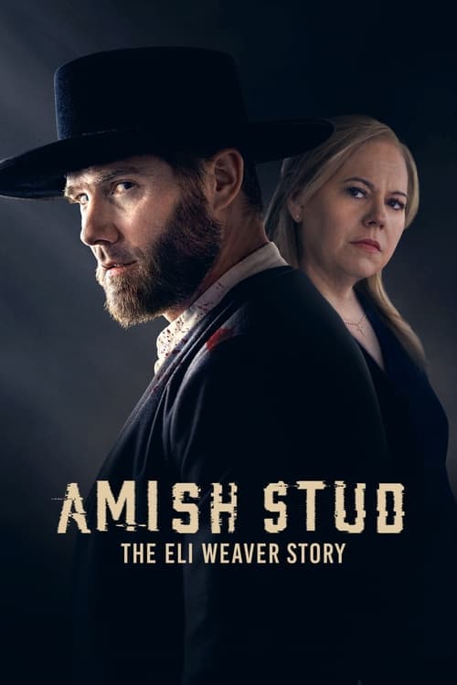 Amish Stud: The Eli Weaver Storyのポスター