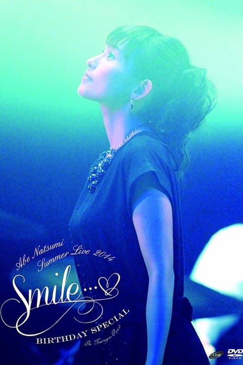 安倍なつみ Summer Live 2014 ~Smile...♥~ Birthday Specialのポスター