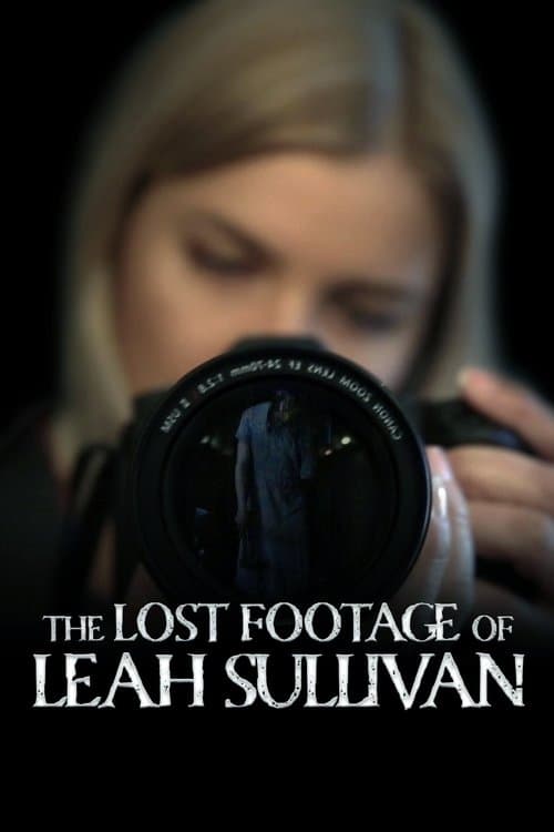 The Lost Footage of Leah Sullivanのポスター