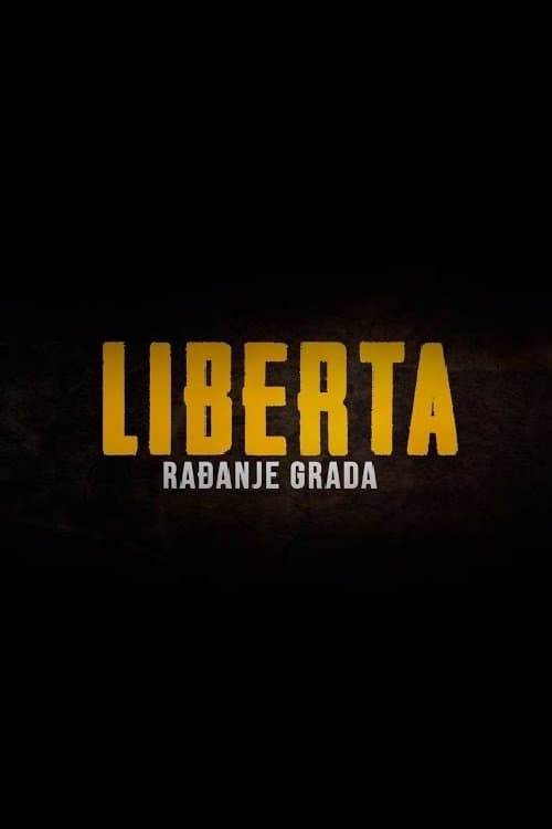Liberta - Rađanje gradaのポスター