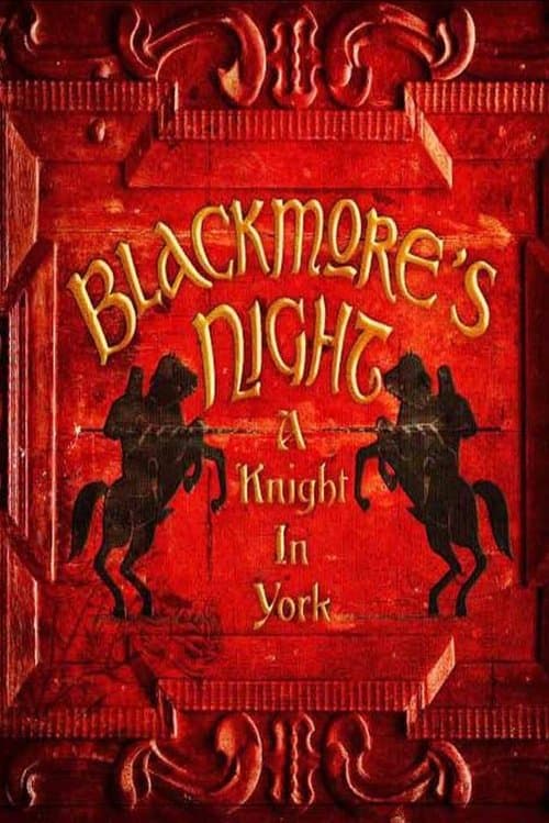 Blackmore's Night: A Knight In Yorkのポスター
