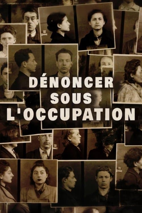Dénoncer sous l'Occupationのポスター