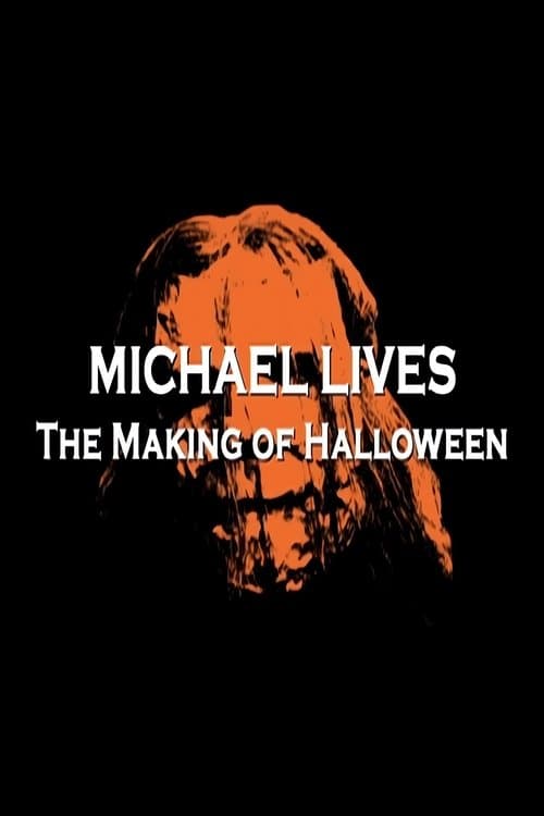 Michael Lives: The Making of Halloweenのポスター