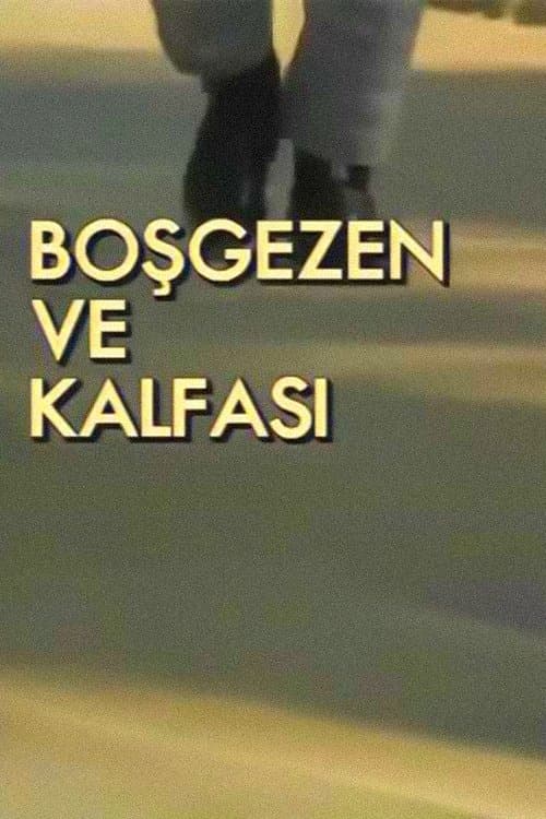 Boşgezen ve Kalfasıのポスター