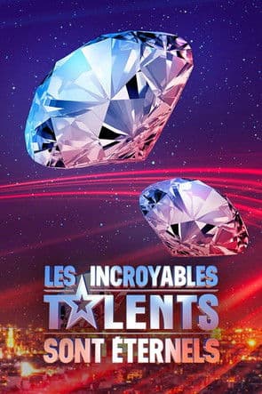 Les incroyables talents sont éternelsのポスター