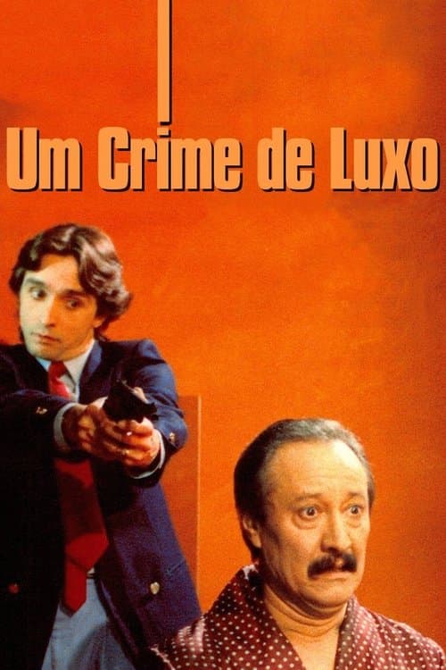 Um Crime de Luxoのポスター