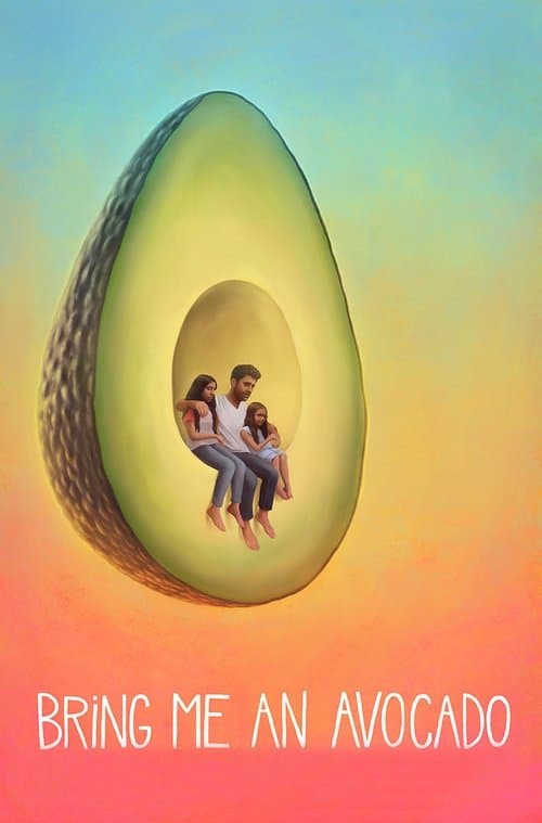 Bring Me an Avocadoのポスター