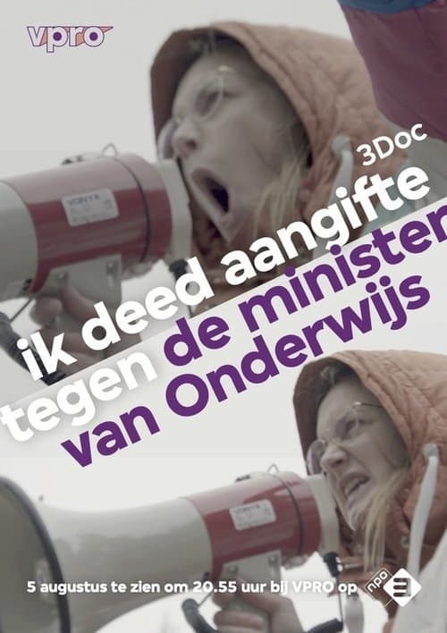 Ik deed aangifte tegen de minister van Onderwijsのポスター