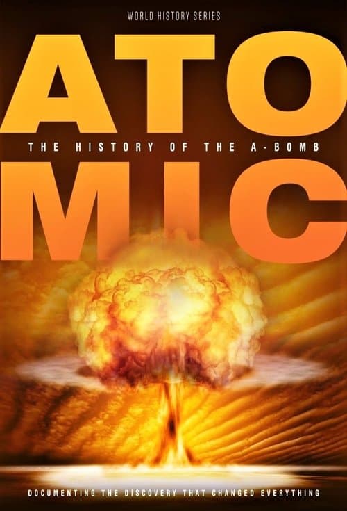 Atomic: History Of The A-Bombのポスター