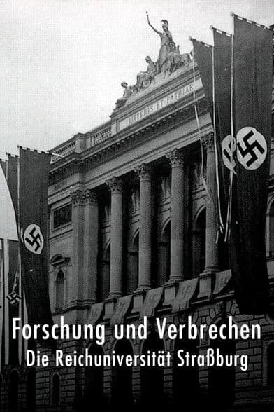 Forschung und Verbrechen: die Reichsuniversität Straßburgのポスター