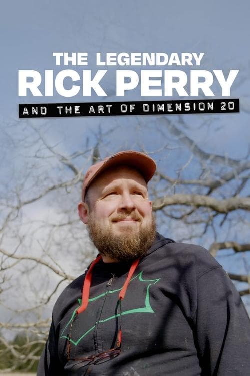 The Legendary Rick Perry and the Art of Dimension 20のポスター