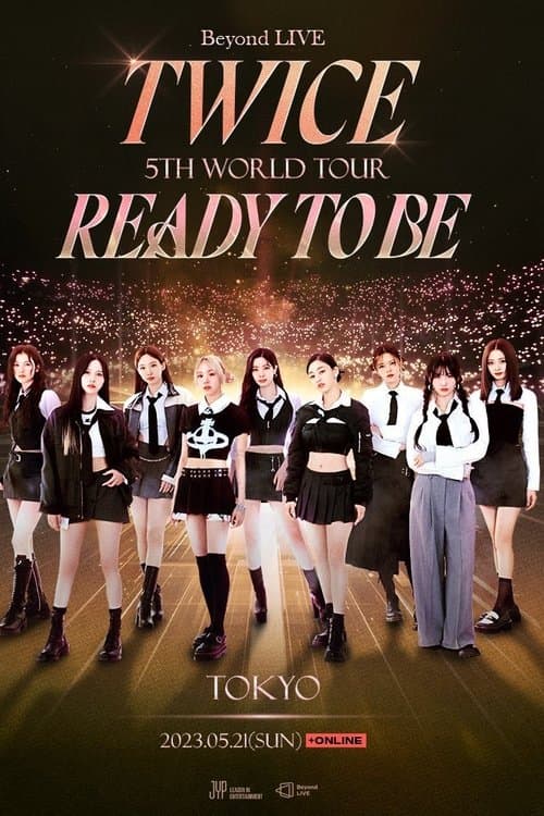 Beyond LIVE -TWICE 5TH WORLD TOUR ‘Ready To Be’ :TOKYOのポスター