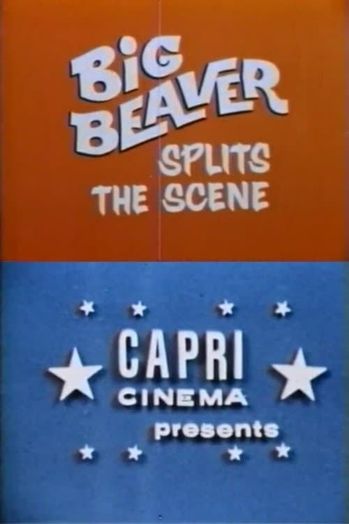 Big Beaver Splits the Sceneのポスター