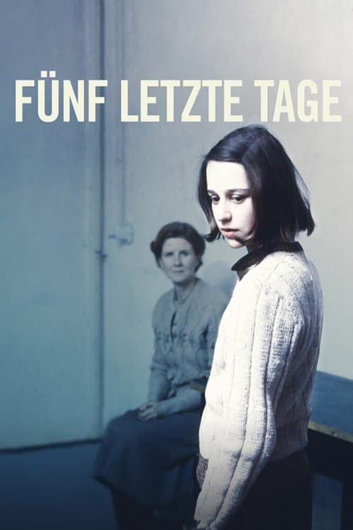 Fünf letzte Tageのポスター