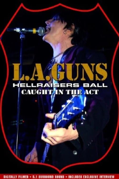 L.A. Guns: Hellraiser's Ball - Caught in the Actのポスター