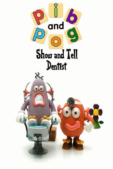 Pib and Pog: Show and Tell - Dentistのポスター