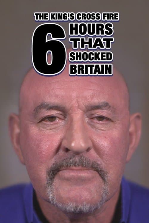 The King's Cross Fire: 6 Hours That Shocked Britainのポスター