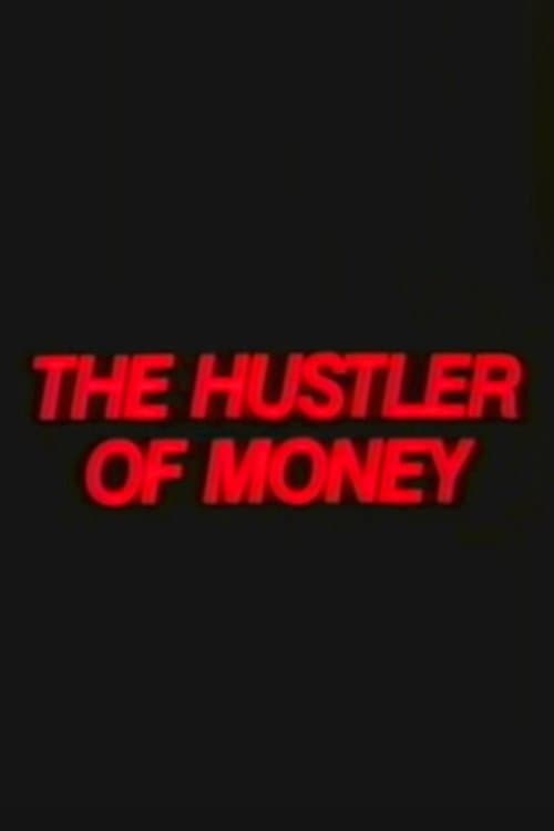 The Hustler of Moneyのポスター