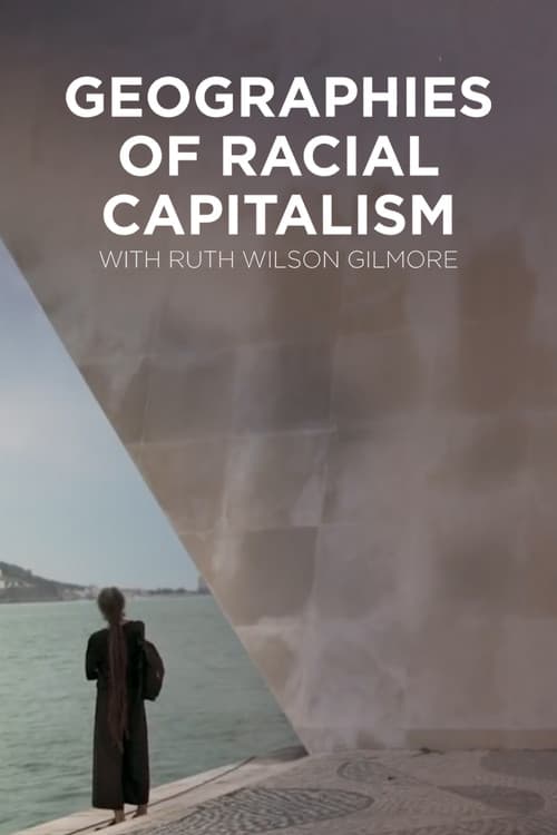 Geographies of Racial Capitalism with Ruth Wilson Gilmoreのポスター