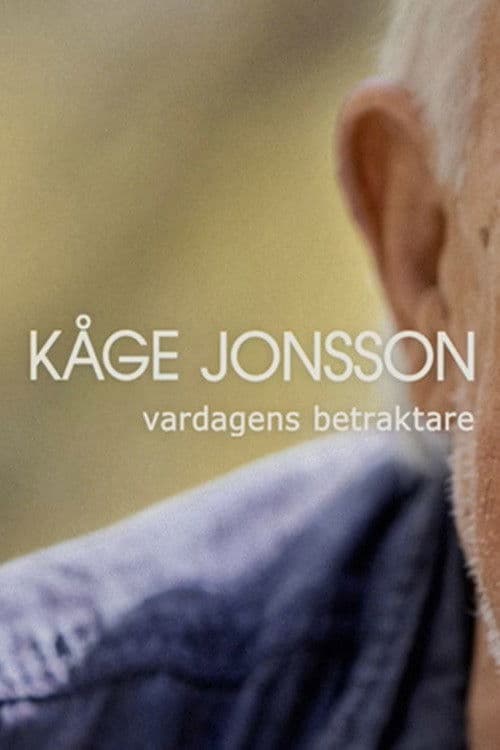 Kåge Jonsson - Vardagens betraktareのポスター