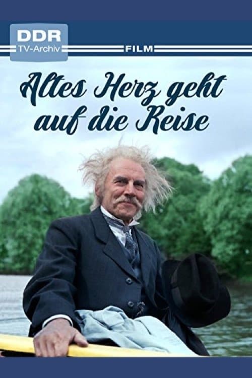 Altes Herz geht auf die Reiseのポスター