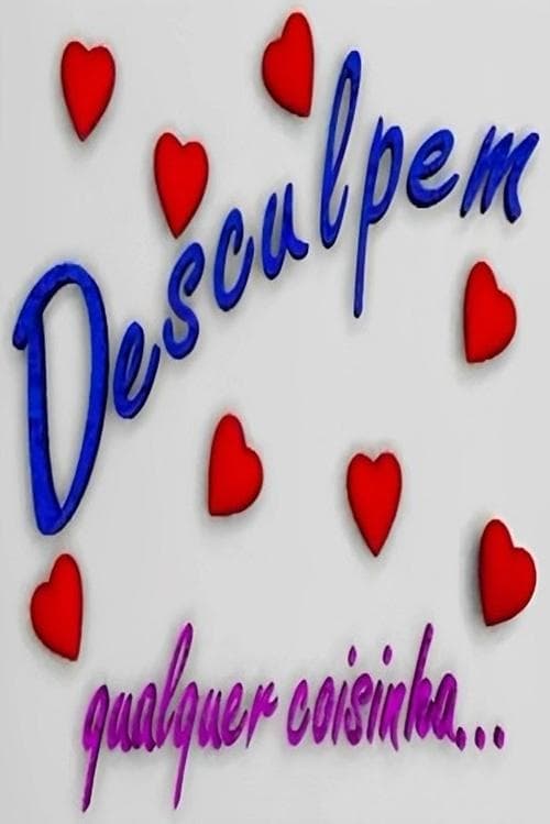 Desculpem Qualquer Coisinhaのポスター