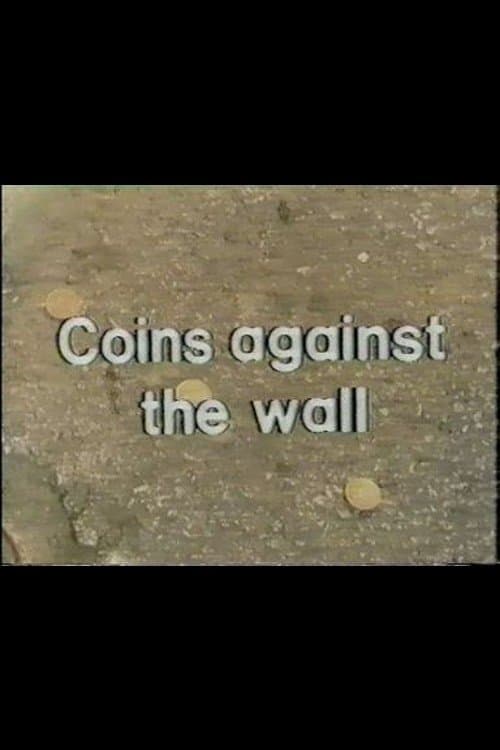 Coins Against The Wallのポスター